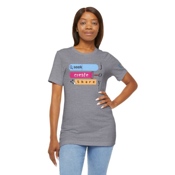 Seek Create Share Joy - Adult Tee