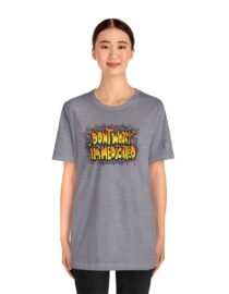 Don't Worry, I'm Medicated - Adult Tee