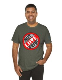 Love, Not Fear - Adult Tee