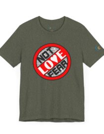 Love, Not Fear - Adult Tee