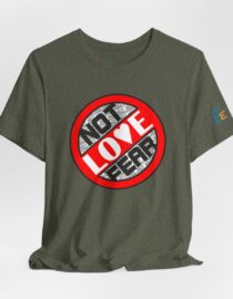 Love, Not Fear - Adult Tee