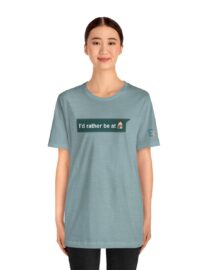 I'd Rather be at Home - Adult Tee