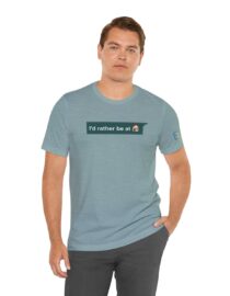 I'd Rather be at Home - Adult Tee