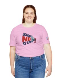 Saying NO, It's OK - Adult Tee