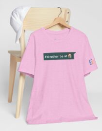 I'd Rather be at Home - Adult Tee