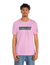 I'd Rather be at Home - Adult Tee
