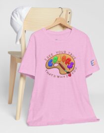 I See Your True Colors, That's Why I Love You - Adult Tee