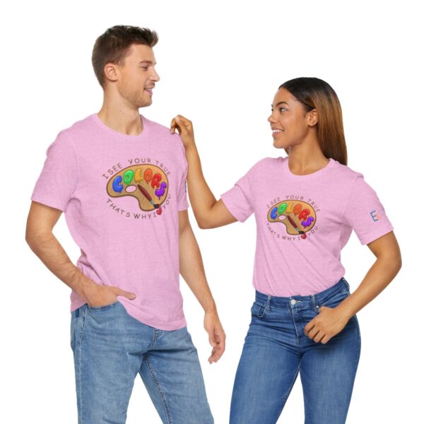 I See Your True Colors, That's Why I Love You - Adult Tee