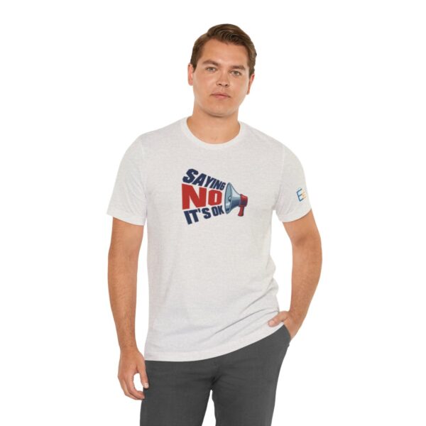 Saying NO, It's OK - Adult Tee