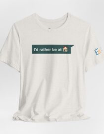 I'd Rather be at Home - Adult Tee