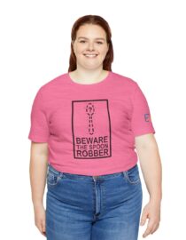 Beware the Spoon Robber - Adult Tee