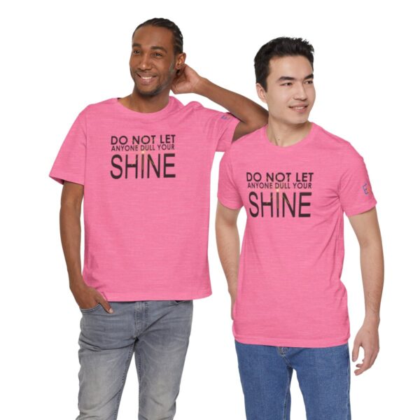 Do Not Let Anyone Dull Your Shine - Adult Tee