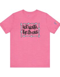 Not Worth the Spoons - Adult Tee