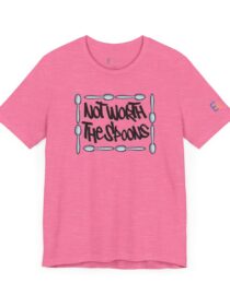 Not Worth the Spoons - Adult Tee