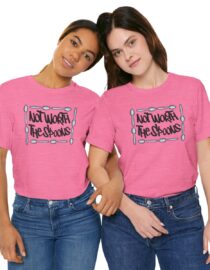 Not Worth the Spoons - Adult Tee