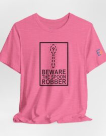 Beware the Spoon Robber - Adult Tee