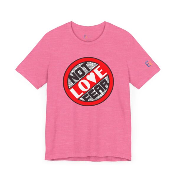 Love, Not Fear - Adult Tee