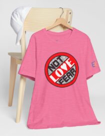 Love, Not Fear - Adult Tee