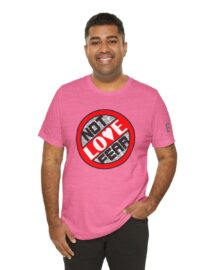 Love, Not Fear - Adult Tee