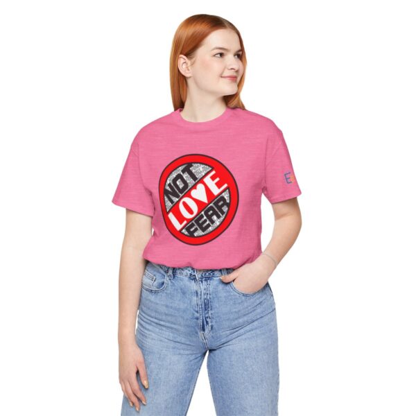 Love, Not Fear - Adult Tee