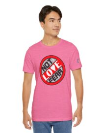 Love, Not Fear - Adult Tee