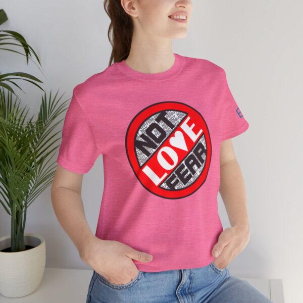 Love, Not Fear - Adult Tee