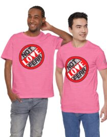 Love, Not Fear - Adult Tee