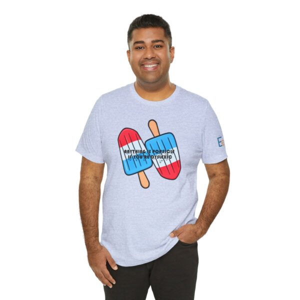 Anything is Popsicle if You're Dyslexic - Adult Tee