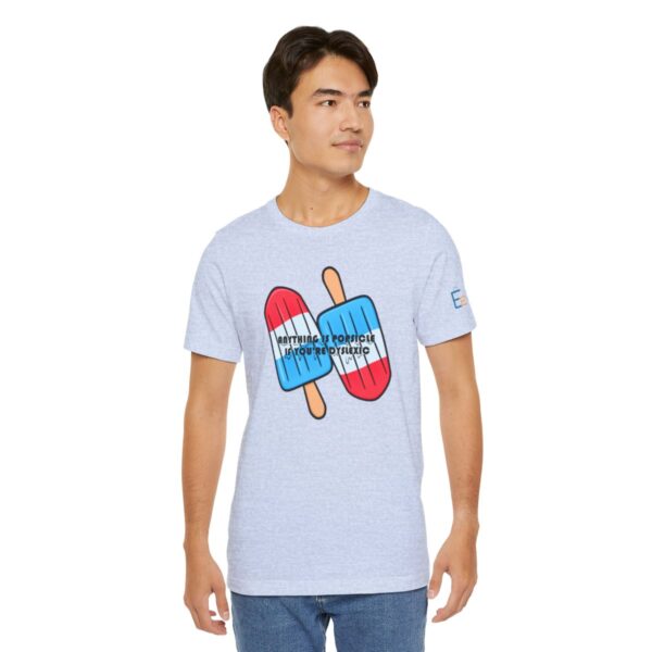 Anything is Popsicle if You're Dyslexic - Adult Tee