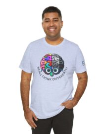 We All Think Differently - Adult Tee