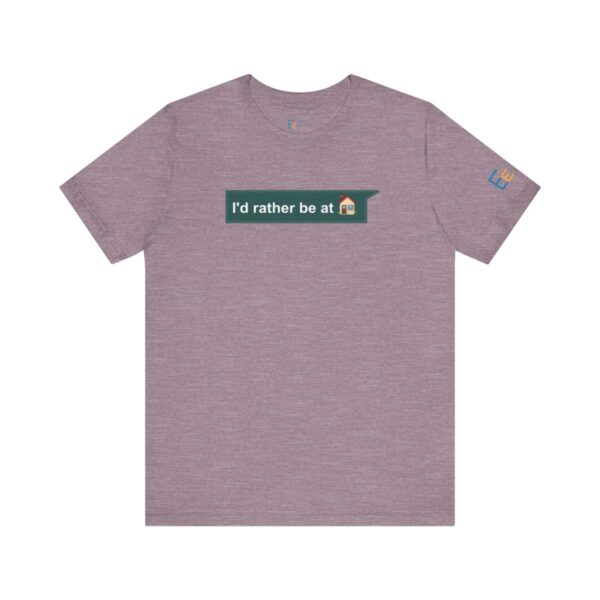 I'd Rather be at Home - Adult Tee