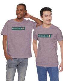 I'd Rather be at Home - Adult Tee