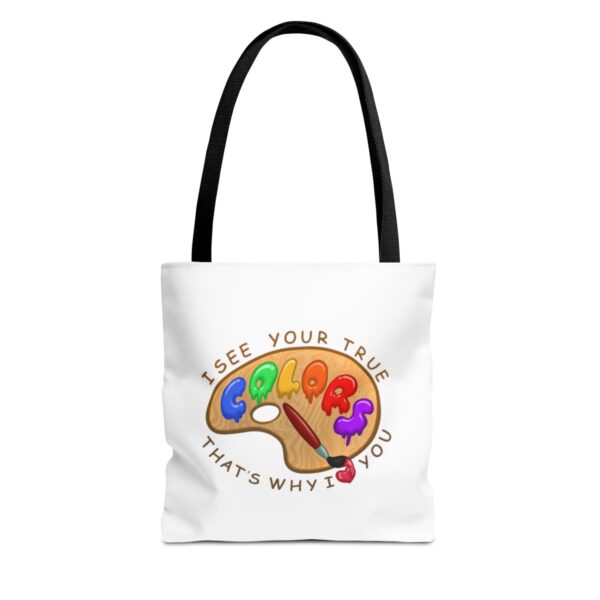 I See Your True Colors, That's Why I Love You - Tote Bag