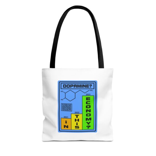 Dopamine? In This Economy - Tote Bag