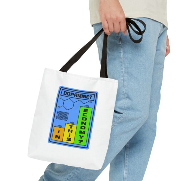 Dopamine? In This Economy - Tote Bag