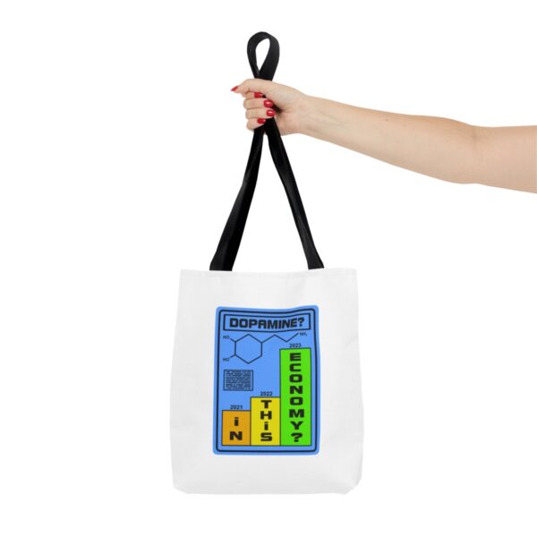 Dopamine? In This Economy - Tote Bag