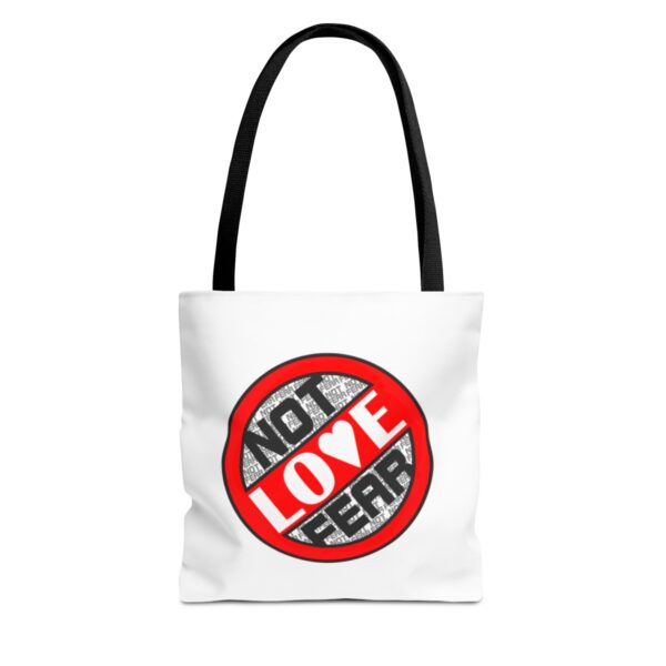 Love, Not Fear - Tote Bag