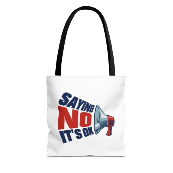 Saying No, It's OK - Tote Bag