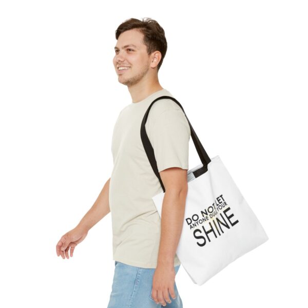 Do Not Let Anyone Dull Your Shine - Tote Bag