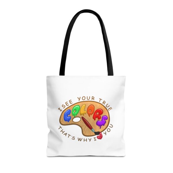 I See Your True Colors, That's Why I Love You - Tote Bag