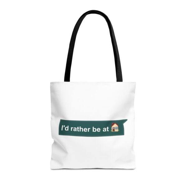 I'd Rather be at Home - Tote Bag