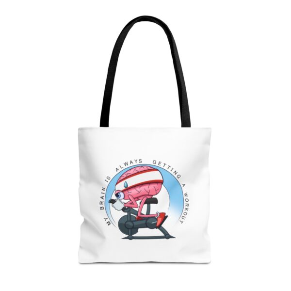 My Brain is Always Getting a Workout - Tote Bag