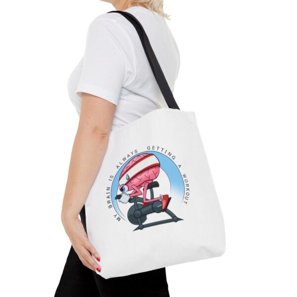 My Brain is Always Getting a Workout - Tote Bag