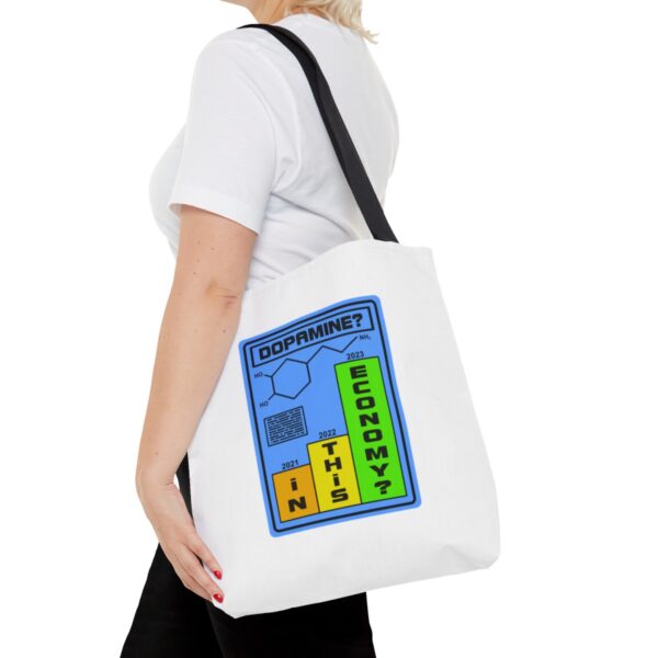 Dopamine? In This Economy - Tote Bag