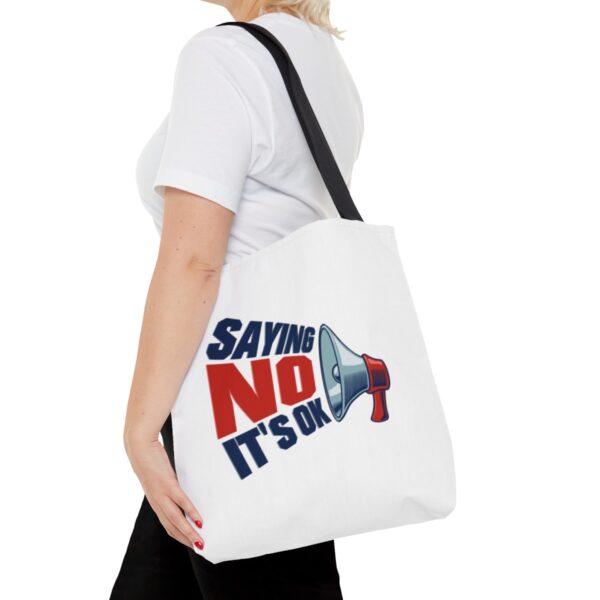 Saying No, It's OK - Tote Bag