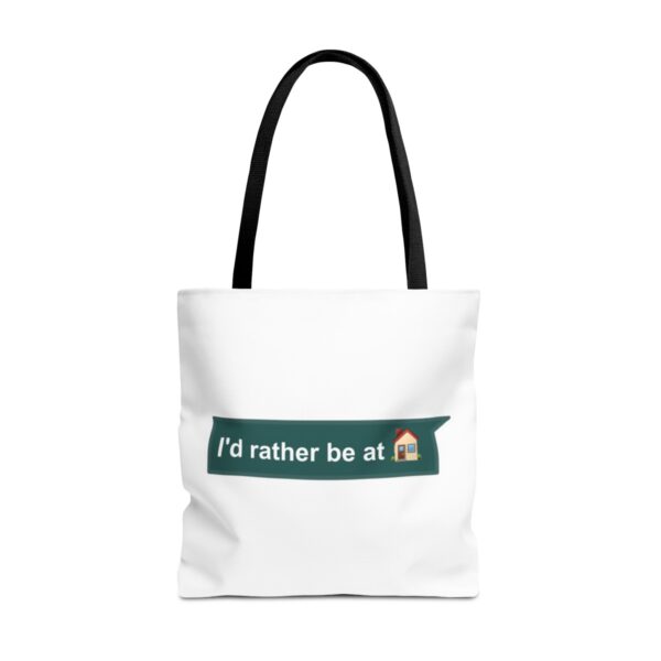 I'd Rather be at Home - Tote Bag