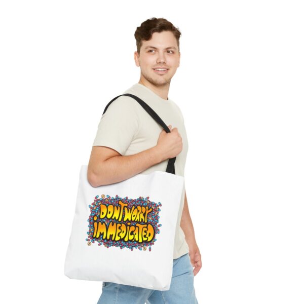 Don't Worry, I'm Medicated - Tote Bag