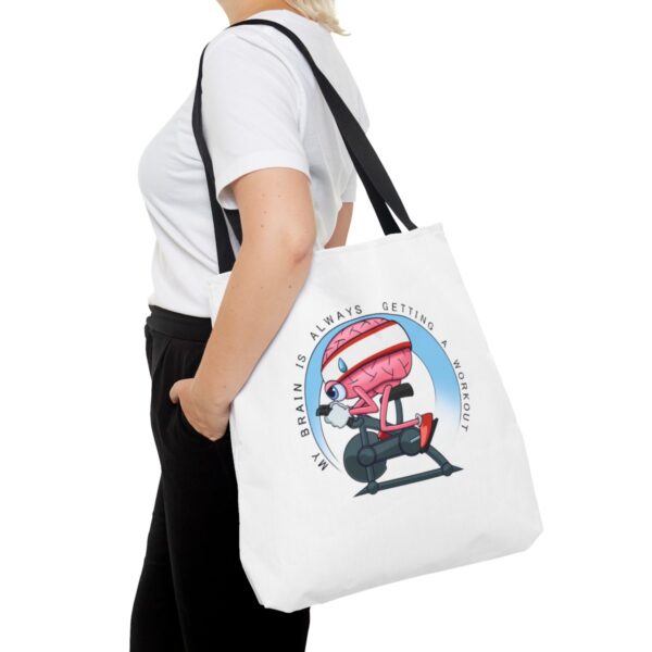 My Brain is Always Getting a Workout - Tote Bag