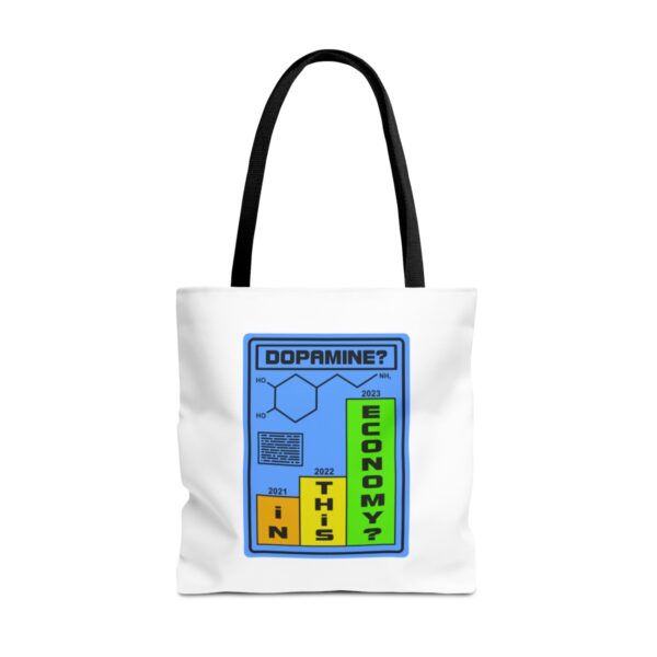 Dopamine? In This Economy - Tote Bag