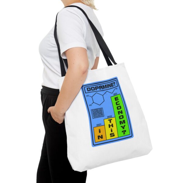 Dopamine? In This Economy - Tote Bag